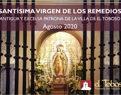 Fiestas en honor a la Antigua y Excelsa Patrona de El Toboso, la «Santísima Virgen de los Remedios»